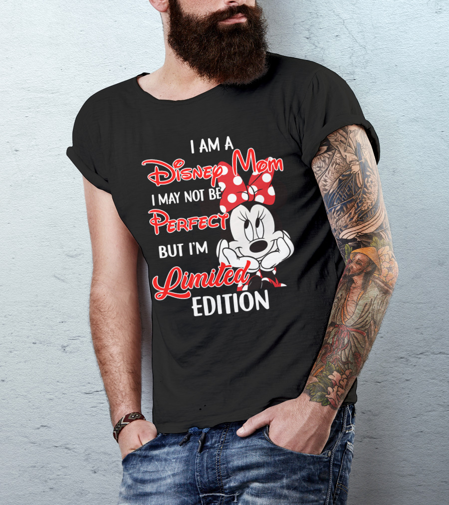 I Am A Disney Mom I May Not Be Perfect But I'm Minnie T-Shirt