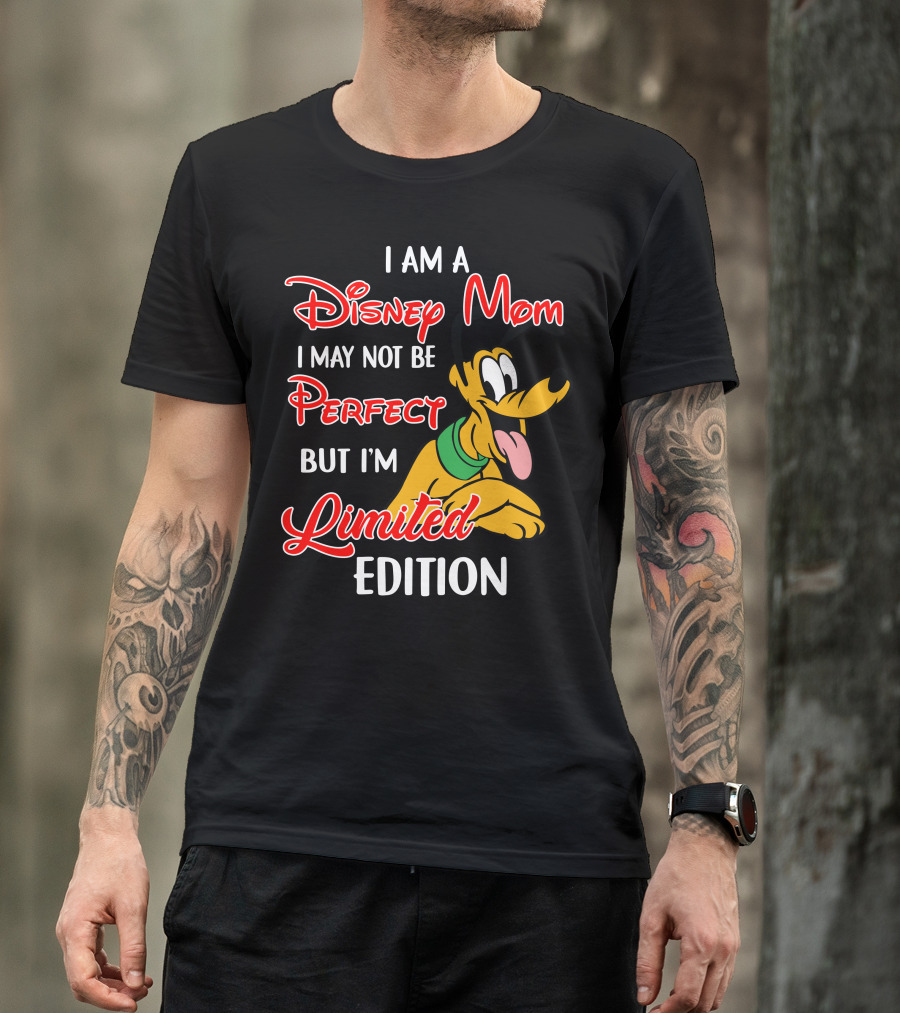 I Am A Disney Mom I May Not Be Perfect But I'm Pluto T-Shirt