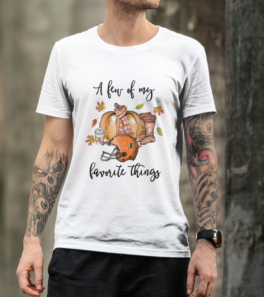 A Few Of My Favorite Things Miami Hurricanes Football Autumn Leaves T-Shirt