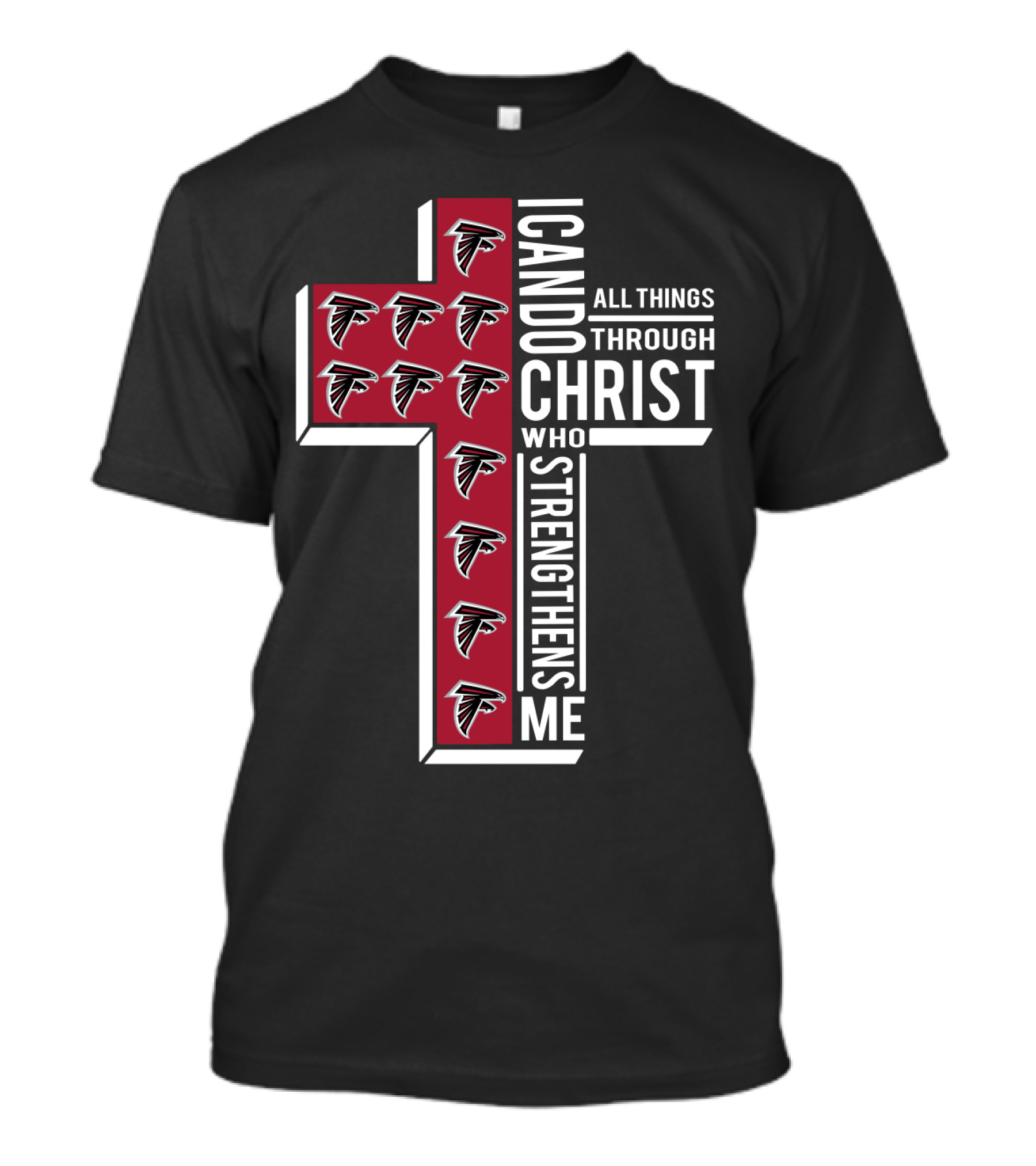 Falcons I Can Do All Things Through Christ Who Strengthens Me T-Shirt