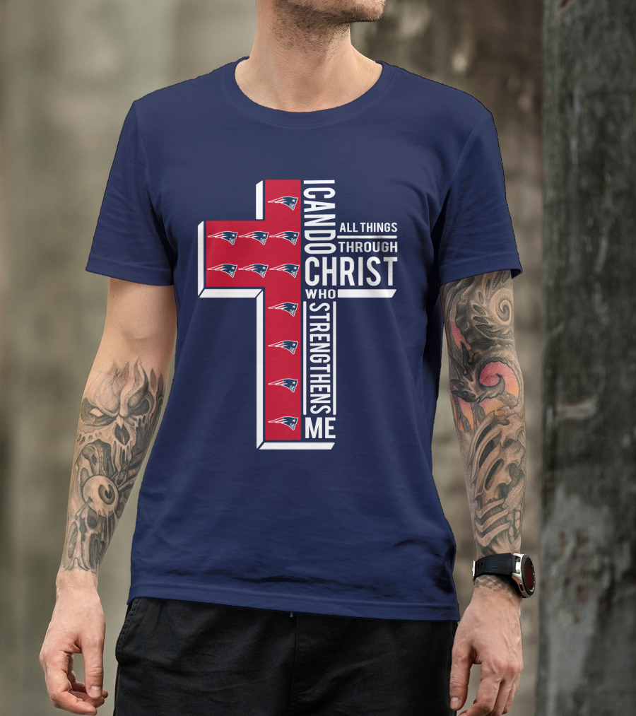 Patriots I Can Do All Things Through Christ Who Strengthens Me Cross T-Shirt
