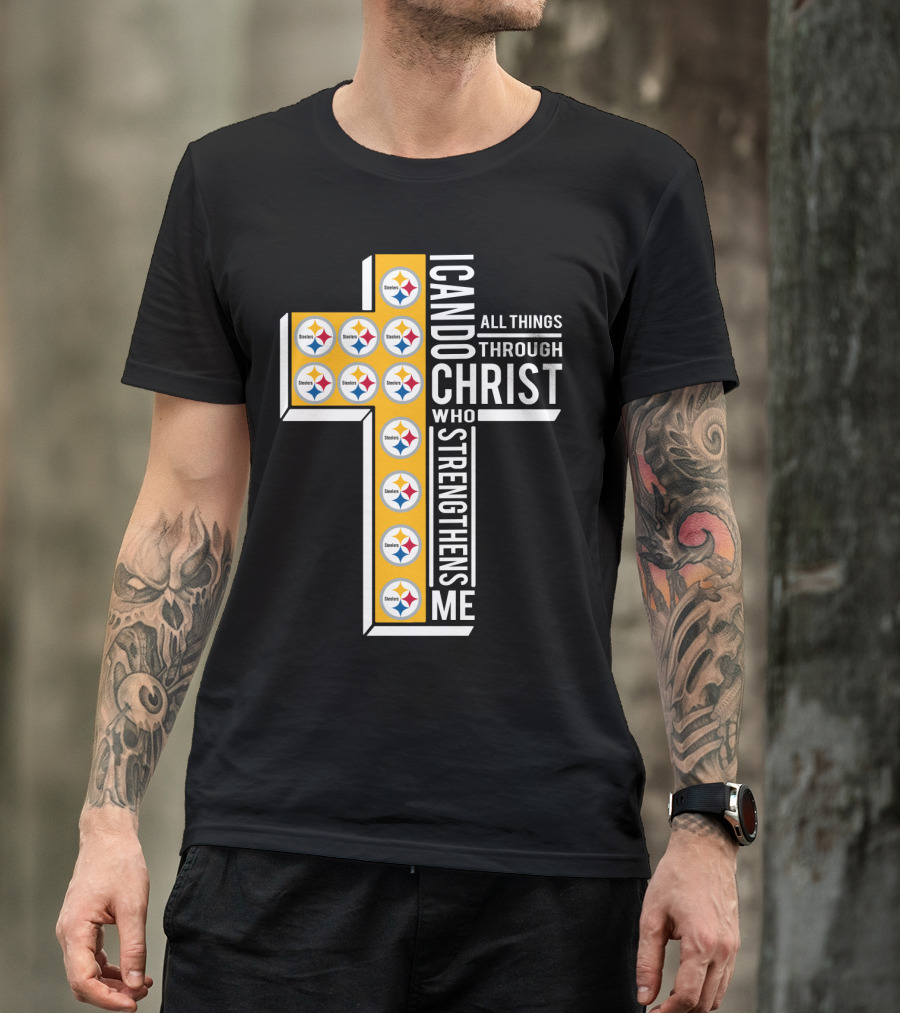 Steelers I Can Do All Things Through Christ Who Strengthens Me T-Shirt