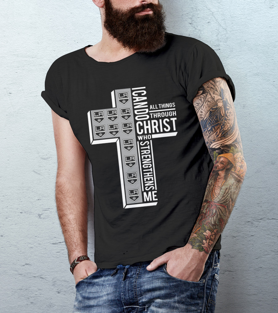 LAKings I Can Do All Things Through Christ Who Strengthens Me T-Shirt