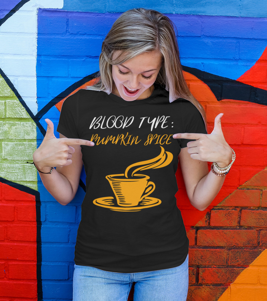 Blood Type Pumpkin Spice Coffee Lover T-Shirt