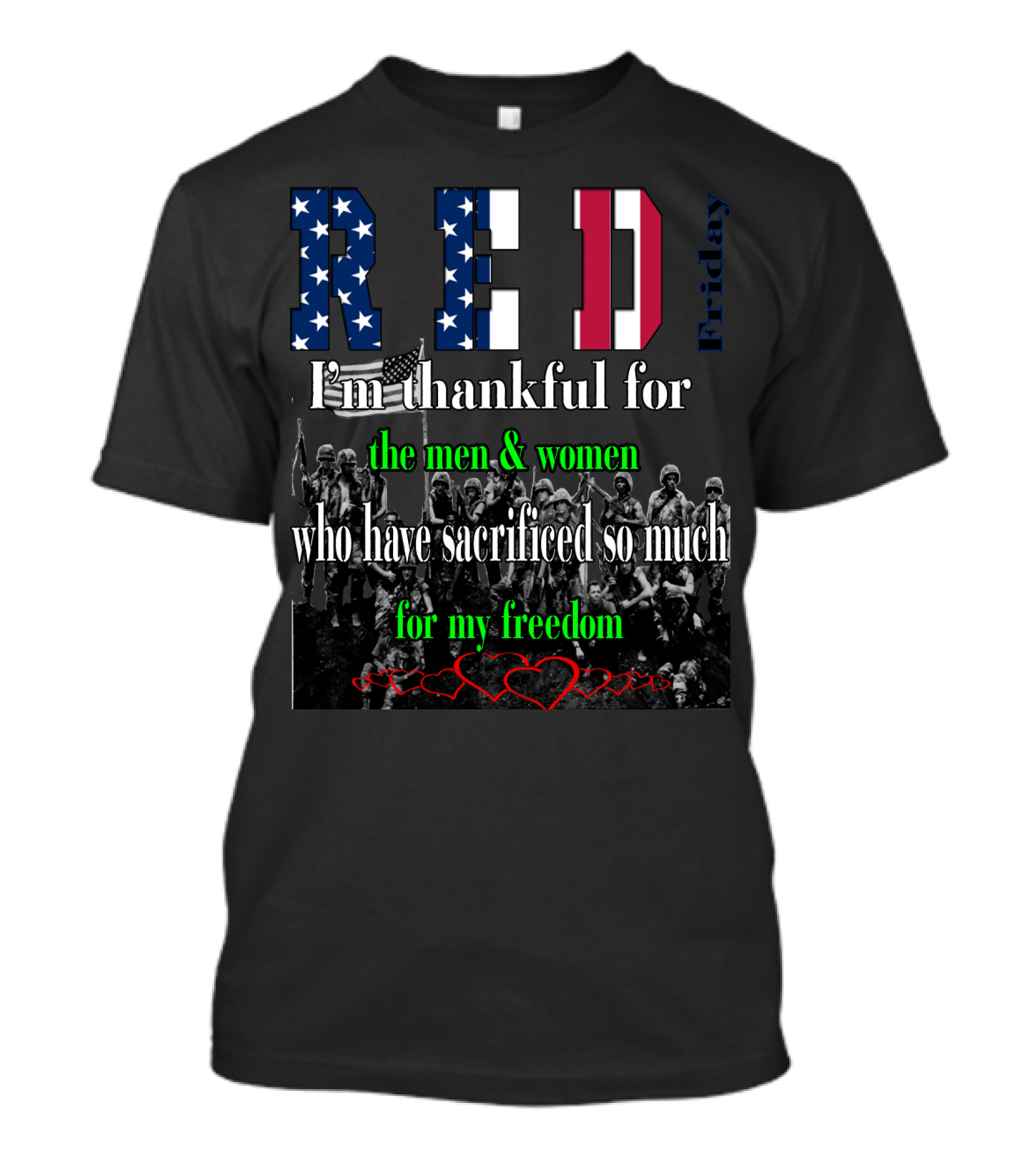 RED Friday I'm Thankful For The Men And Women Who Have Sacrificed So Much For My Freedom T-Shirt