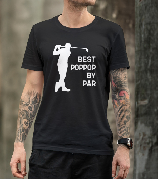 Best Poppop By Par Golf Swing T-Shirt