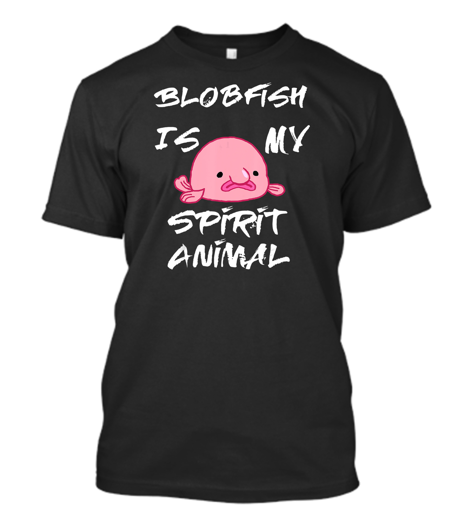 Blobfish Is My Spirit Animal Ugly Grumpy Blo T-Shirt
