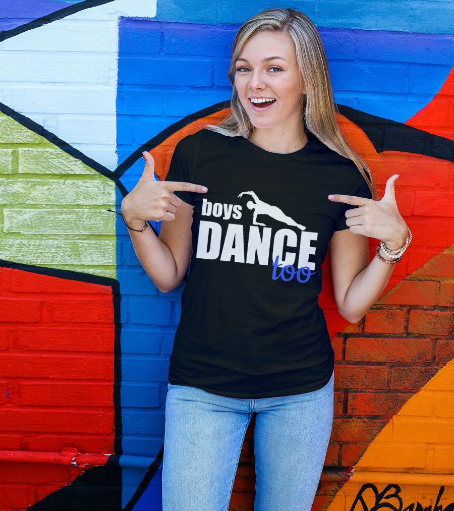 Boys Dance Too Ballet Dancer T-Shirt