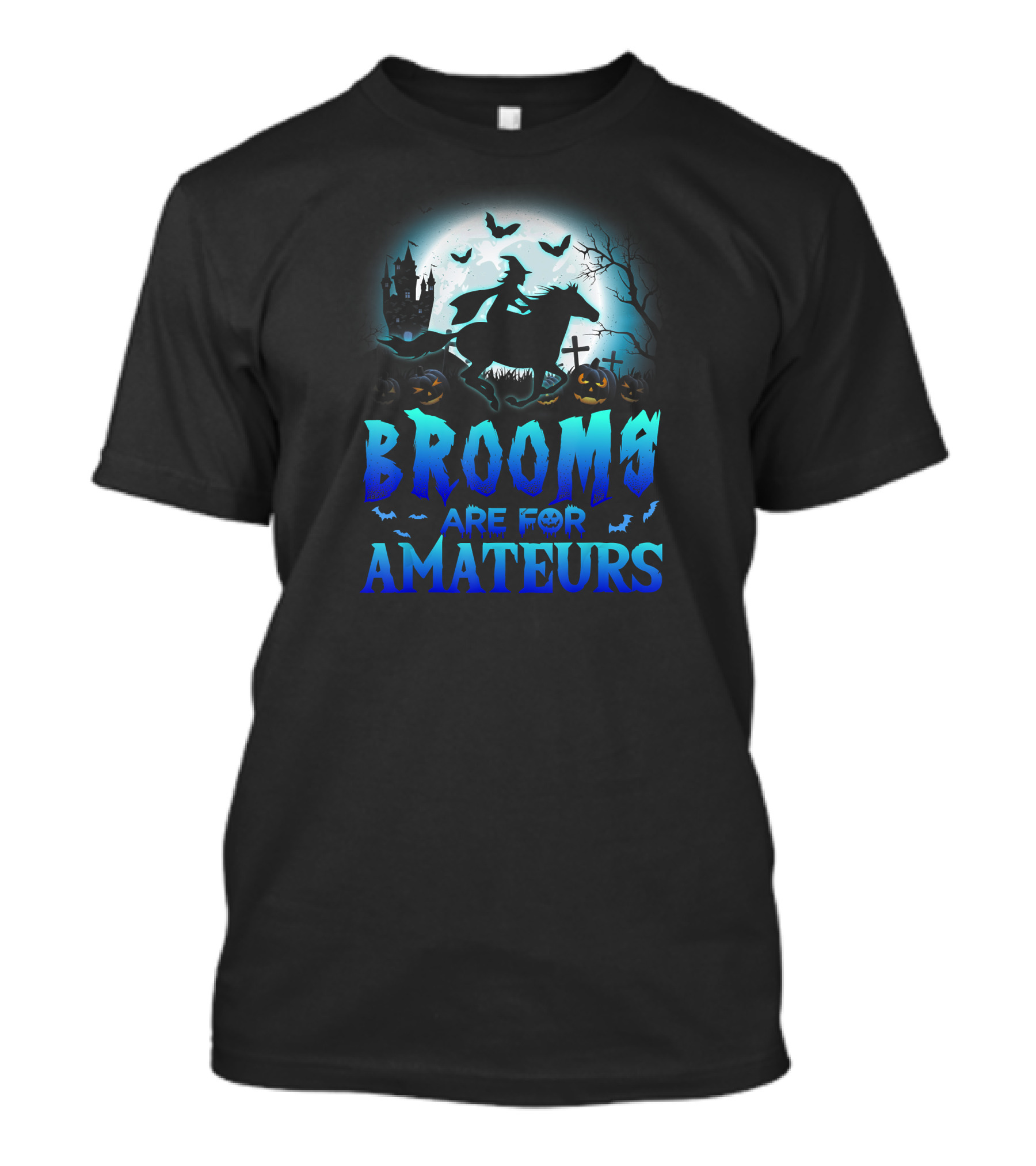 Brooms Are For Amateurs Witch Riding Horse With Halloween Castle And Bats T-Shirt