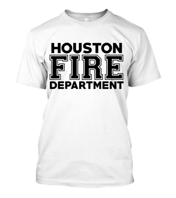 Houston Fire Department City Of Houston Texas T-Shirt