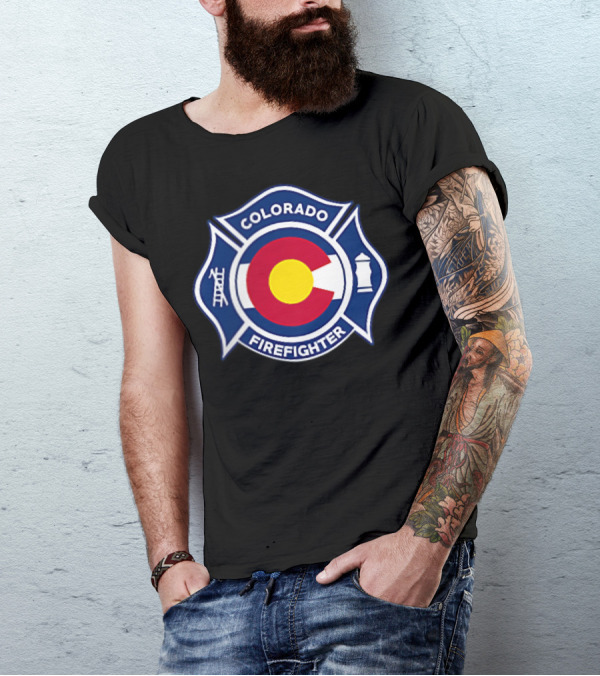 Colorado Firefighter Badge With Colorado Flag Fire Department Emblem T-Shirt