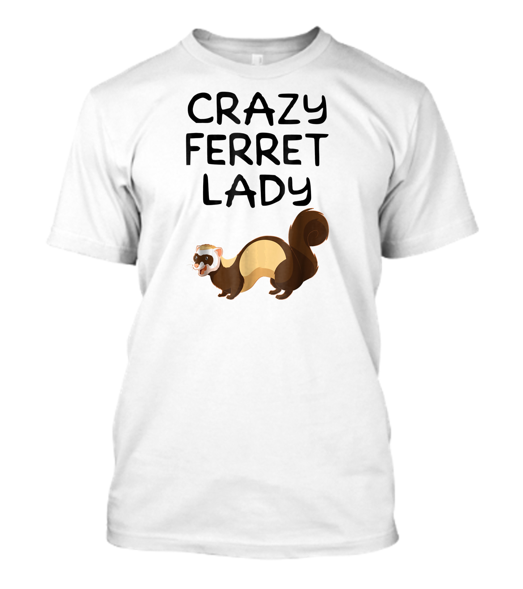 Crazy Ferret Lady Funny Ferret Owner Animal T-Shirt