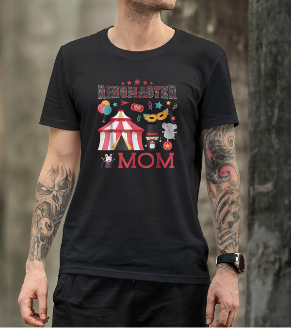 Ringmaster Mom Circus Tent Balloons Elephant Mask Ticket T-Shirt