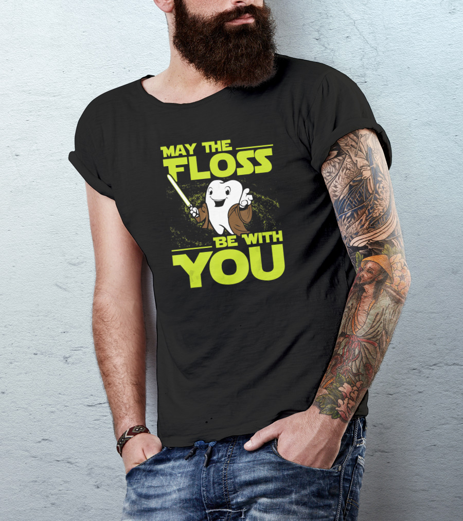 May The Floss Be With You Dental Hygienist Dentist Student T-Shirt