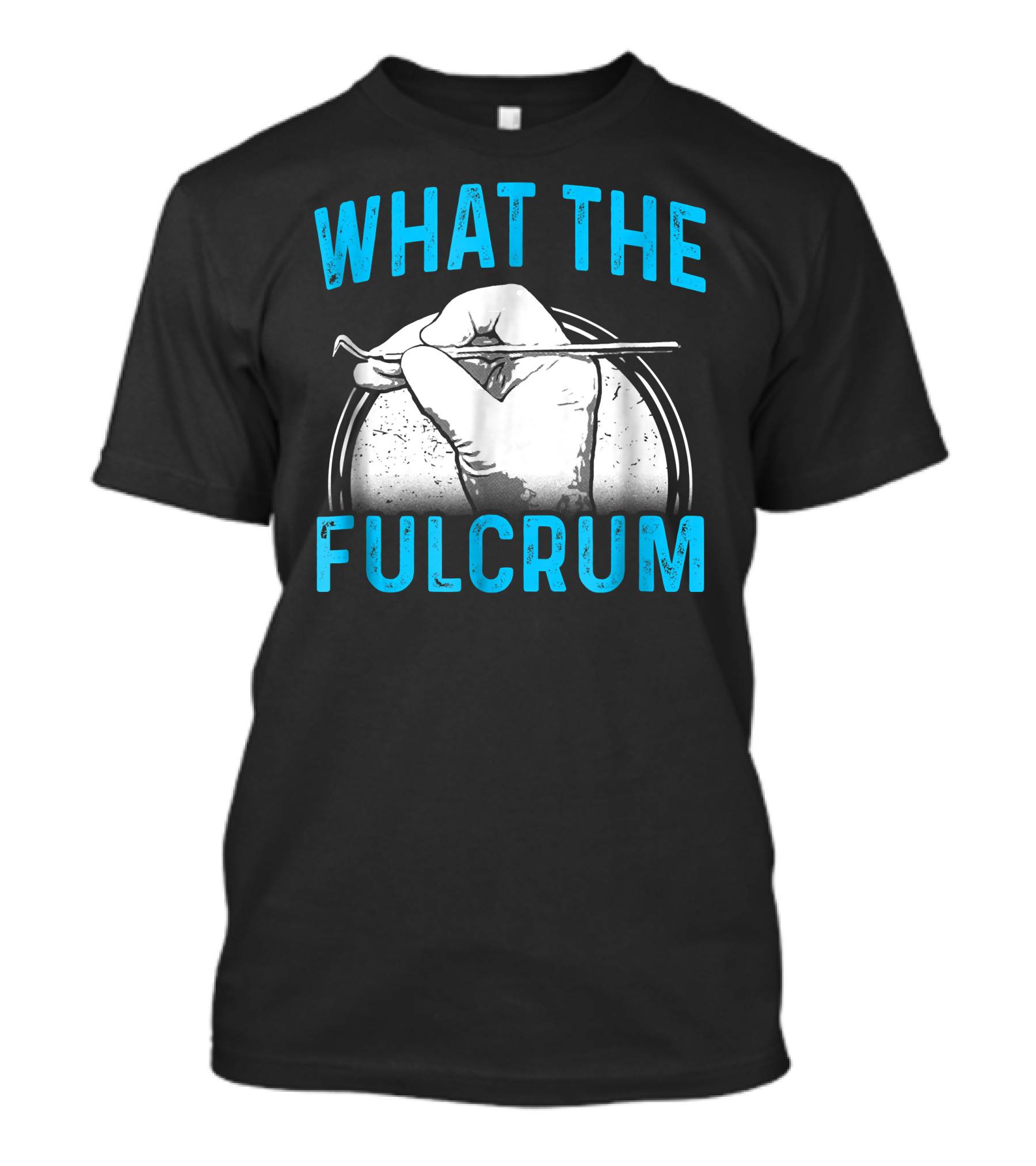 WHAT THE FULCRUM T-Shirt