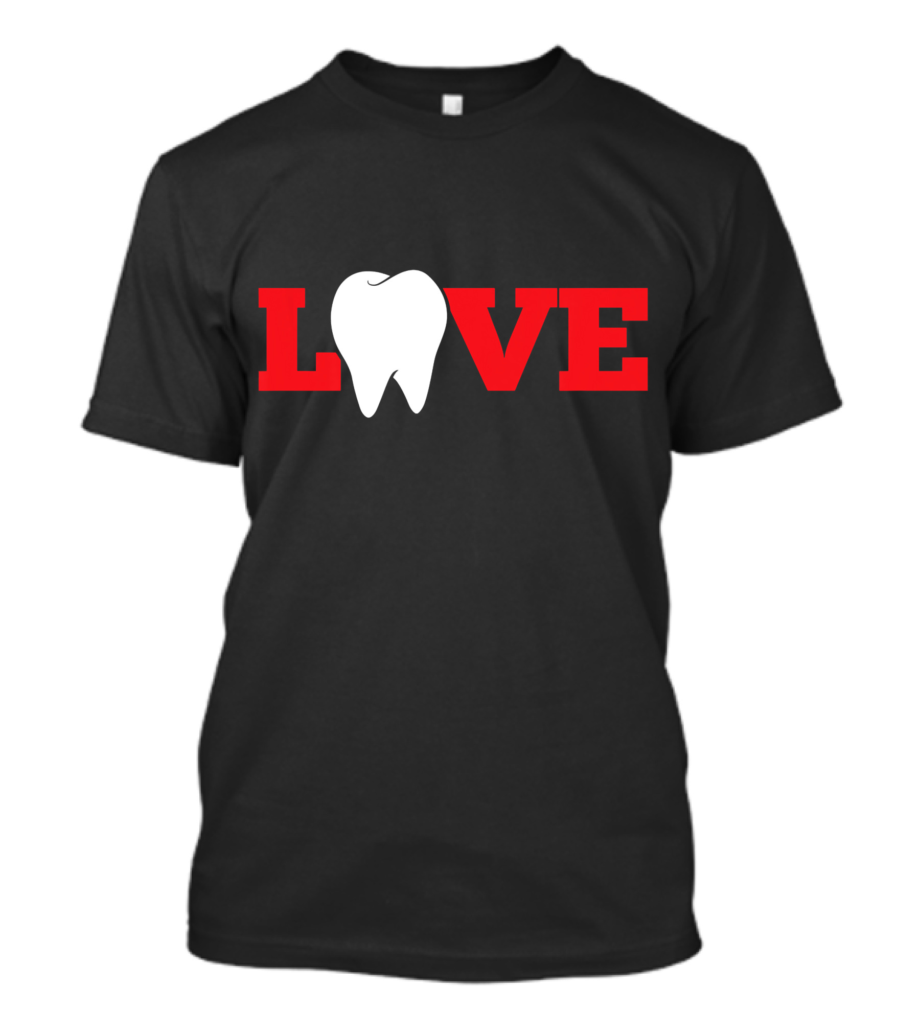 Love Dentist Dental Hygienis Tooth T-Shirt