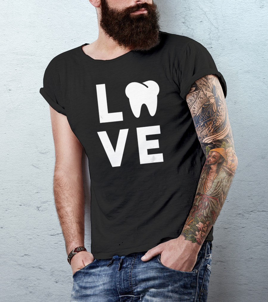 Love Dentist Funny For Dental Hygien T-Shirt