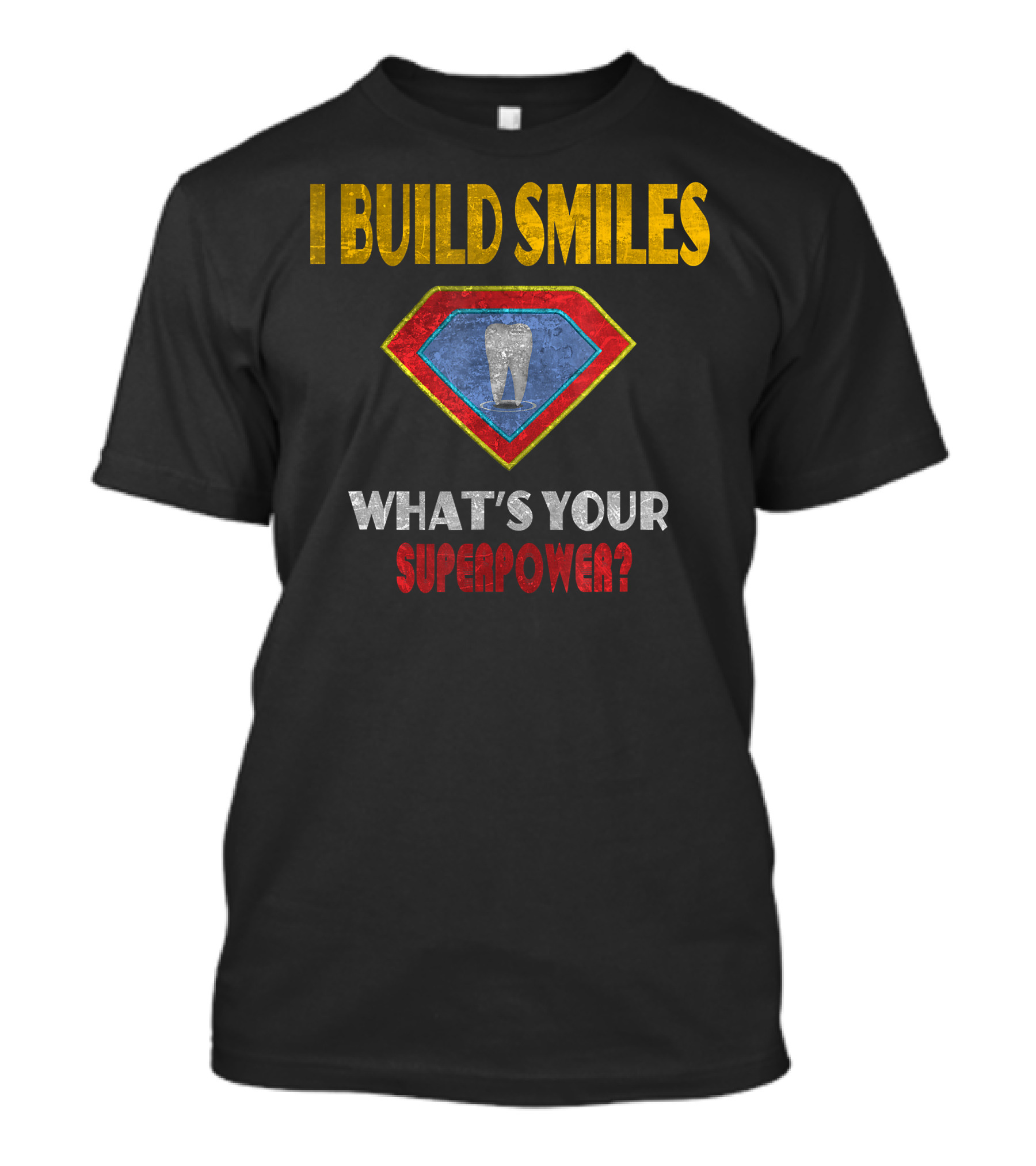 I Build Smiles Superpower Tooth Vintage Dentist T-Shirt