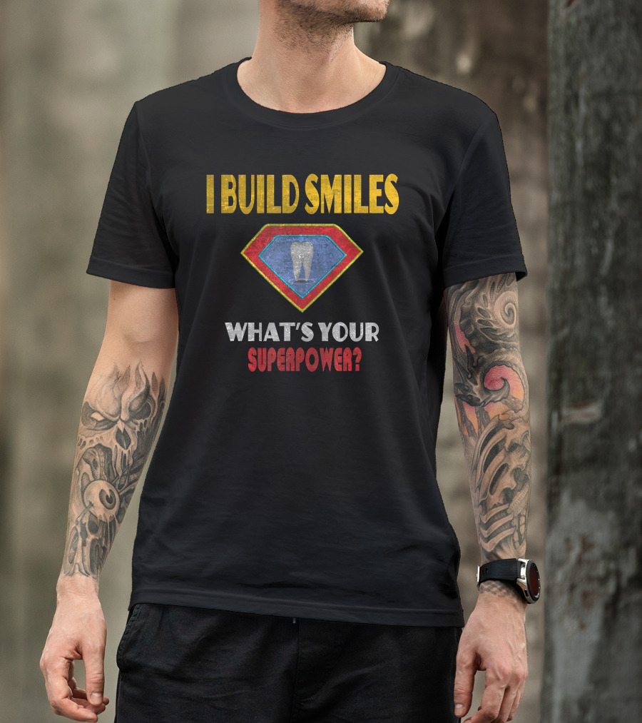 I Build Smiles Superpower Tooth Vintage Dentist T-Shirt