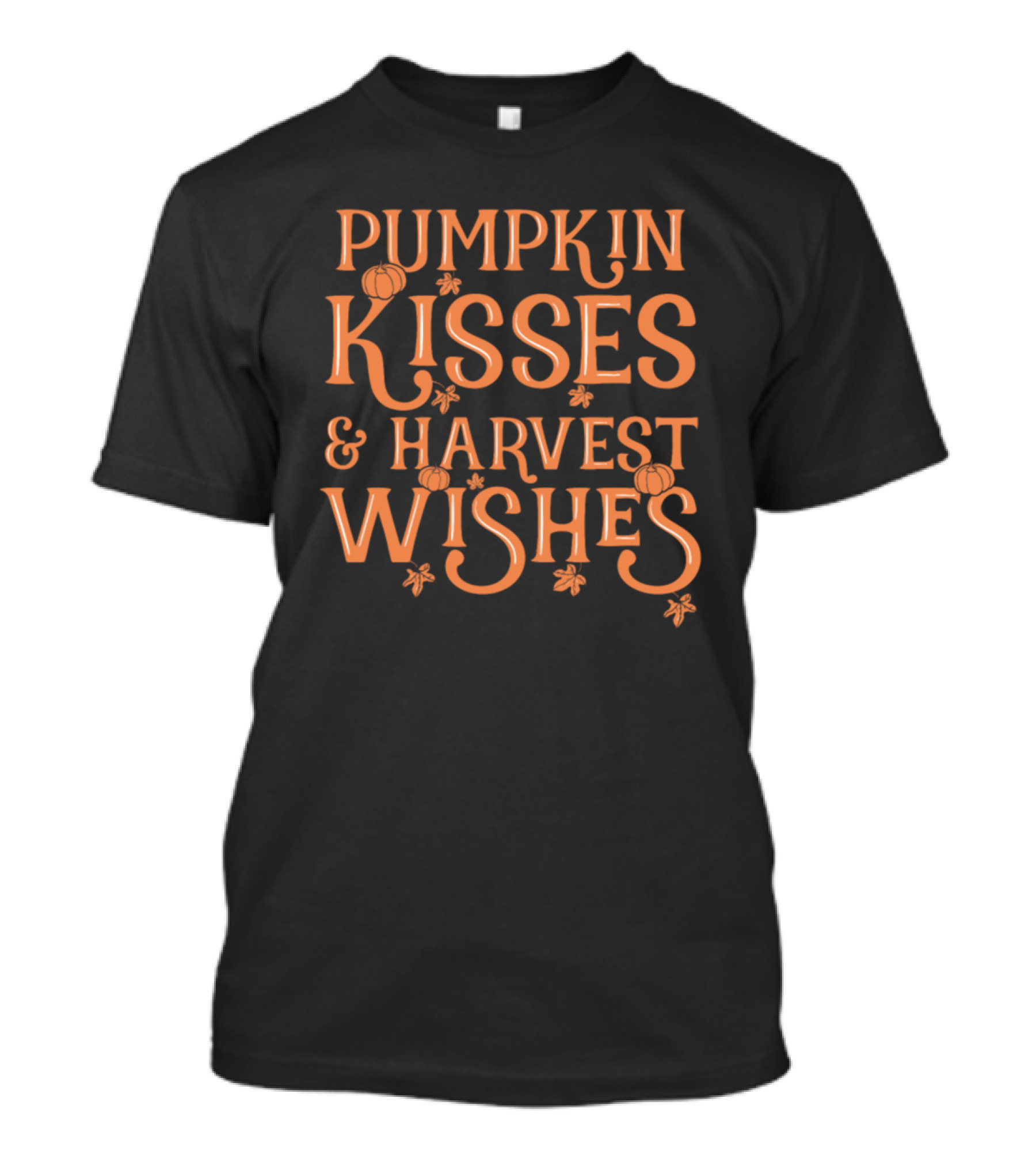 Pumpkin Kisses And Harvest Wishes With Happy Halloween Festive Fall Elements T-Shirt