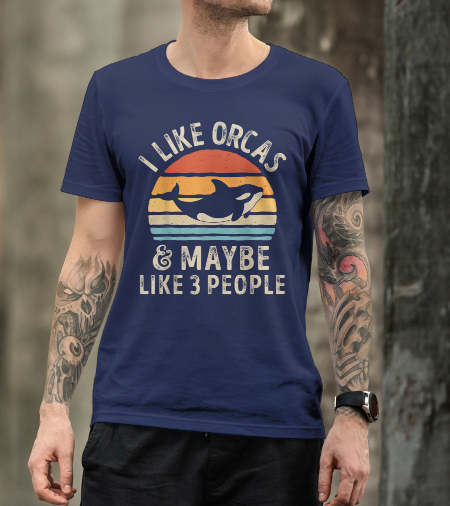 I Like Orcas And Maybe Like 3 People Orca Killer Whale Retro Sunset T-Shirt