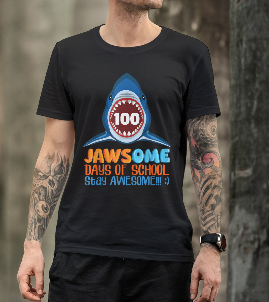 JAWSOME 100 Days Of School Stay Awesome Shark Teacher Child Gift T-Shirt