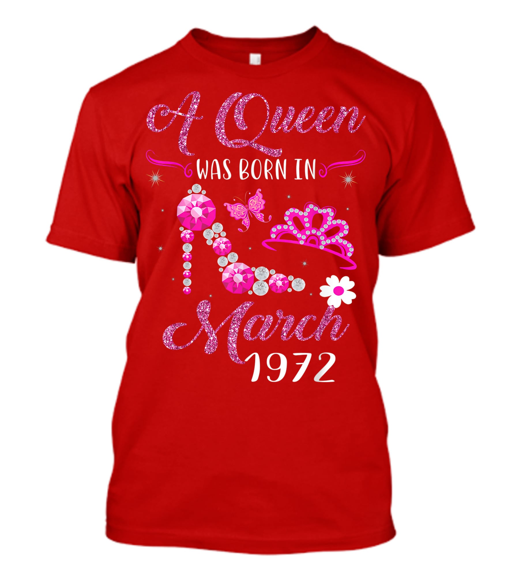 A Queen Was Born In March 1972 Gemstone High Heel And Tiara T-Shirt