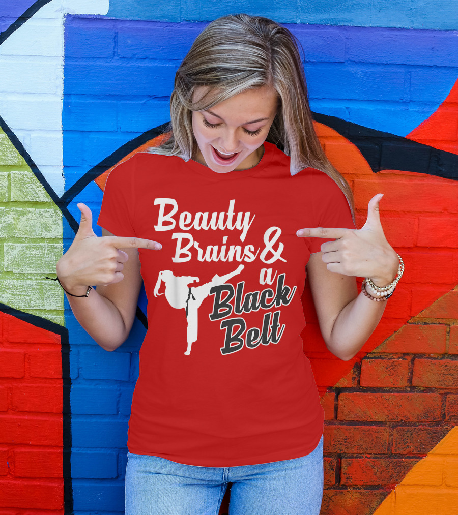 Beauty Brains And A Black Belt Karate Martial Arts T-Shirt