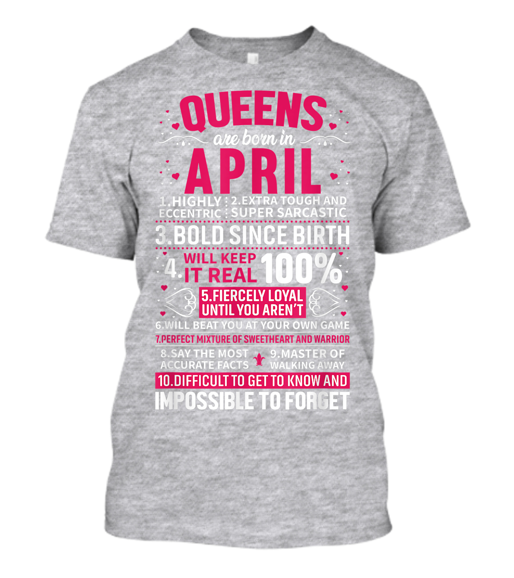 Queens Are Born In April Bold Since Birth Perfect Mixture Of Sweetheart And Warrior T-Shirt