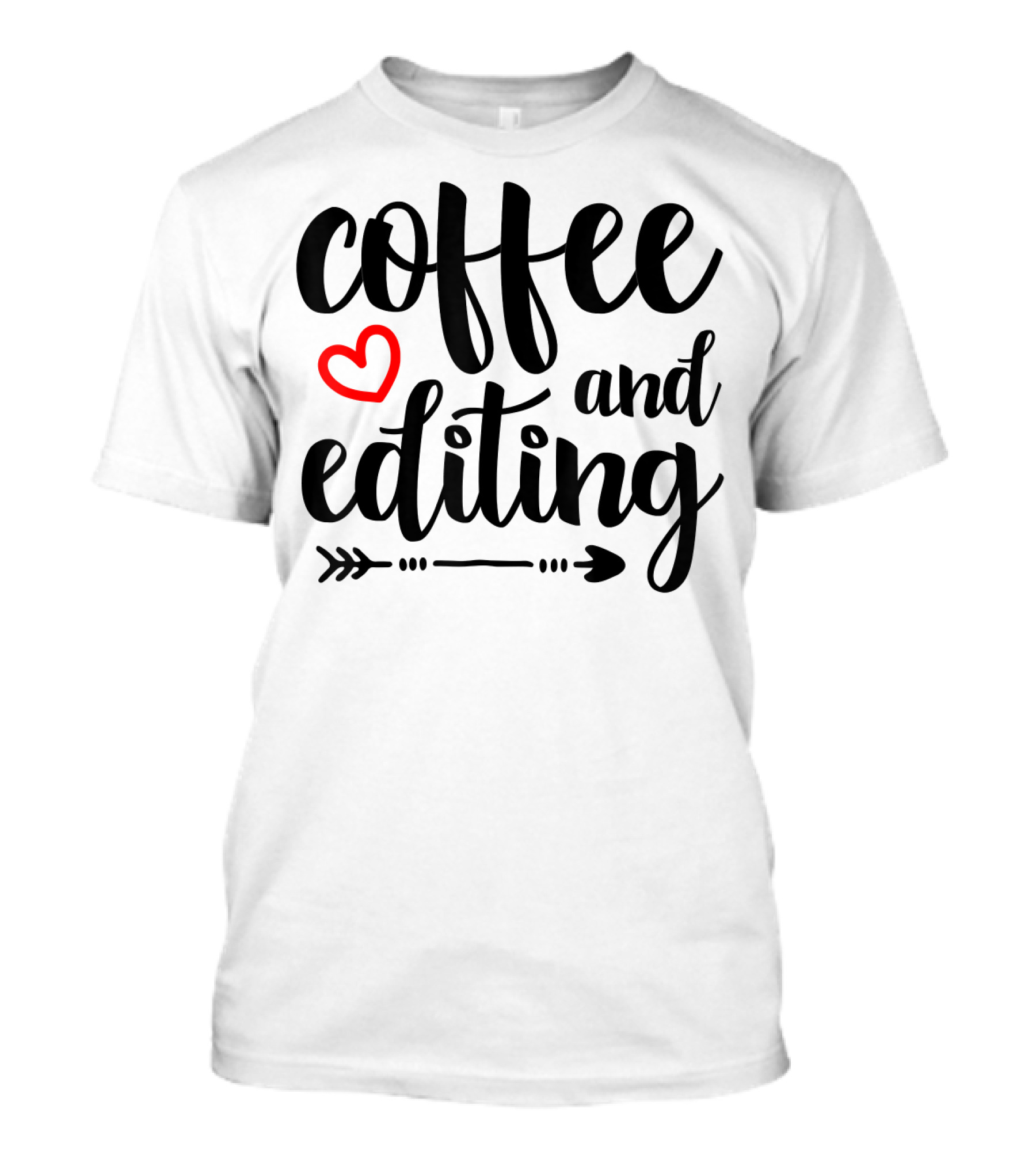 Coffee And Editing Heart Arrow T-Shirt