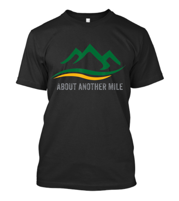 Funny Vintage Hiking About Another Mile Adventure T-Shirt