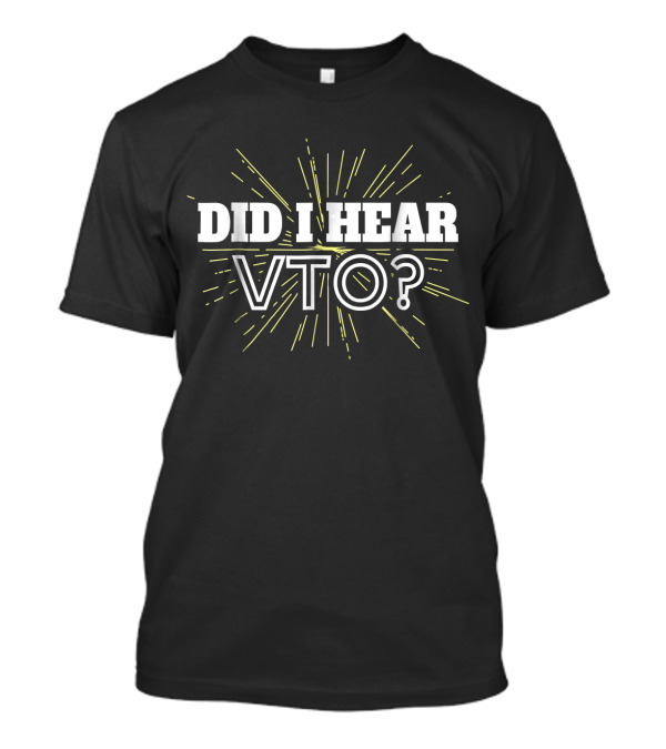 Did I Hear VTO Funny Starburst T-Shirt