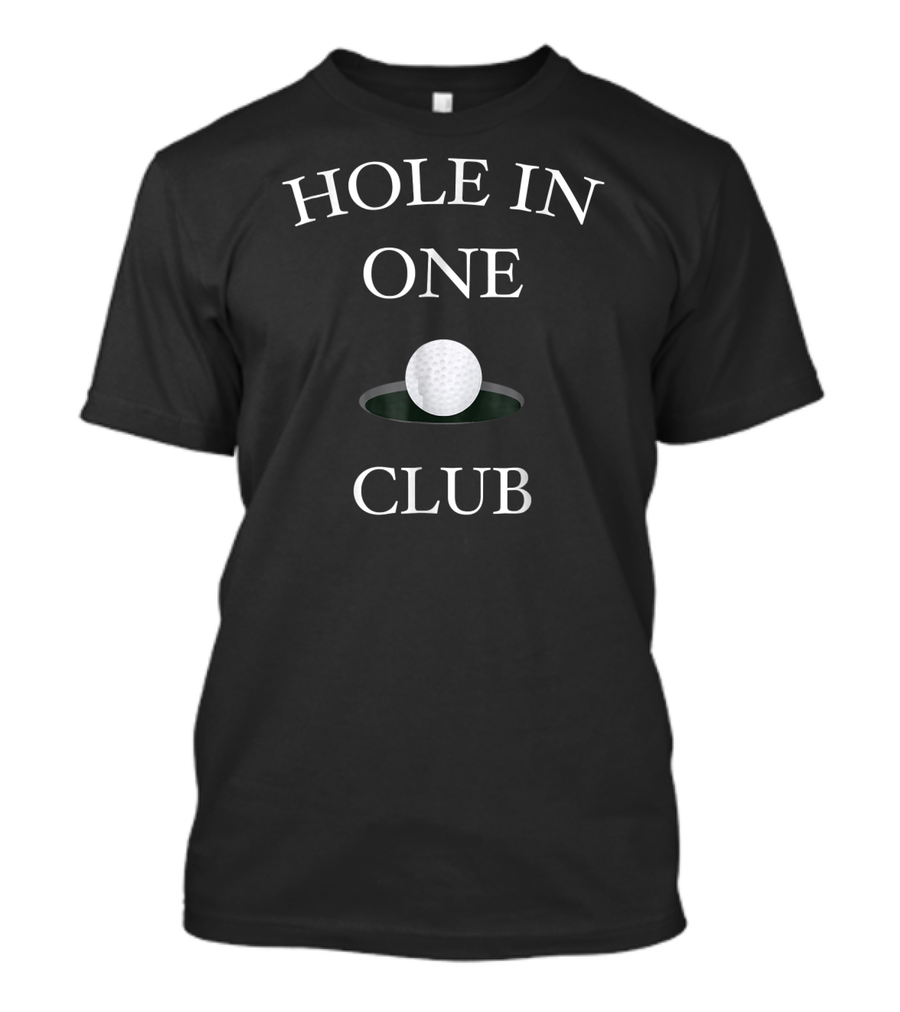 Hole In One Club Funny Mens Golf Humor T-Shirt