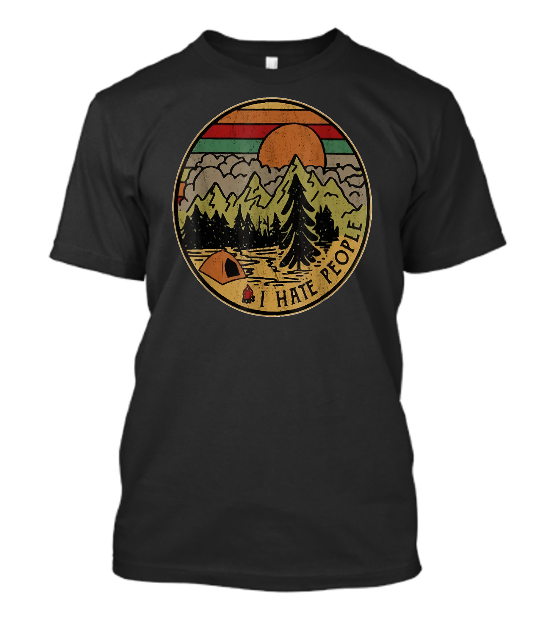 I Love Camping I Hate People Outdoors Mountains Tent Sunset Forest T-Shirt