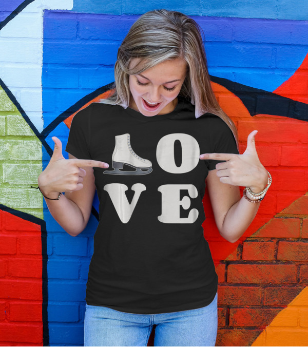 LOVE Ice Skating Ice Skater Figu T-Shirt