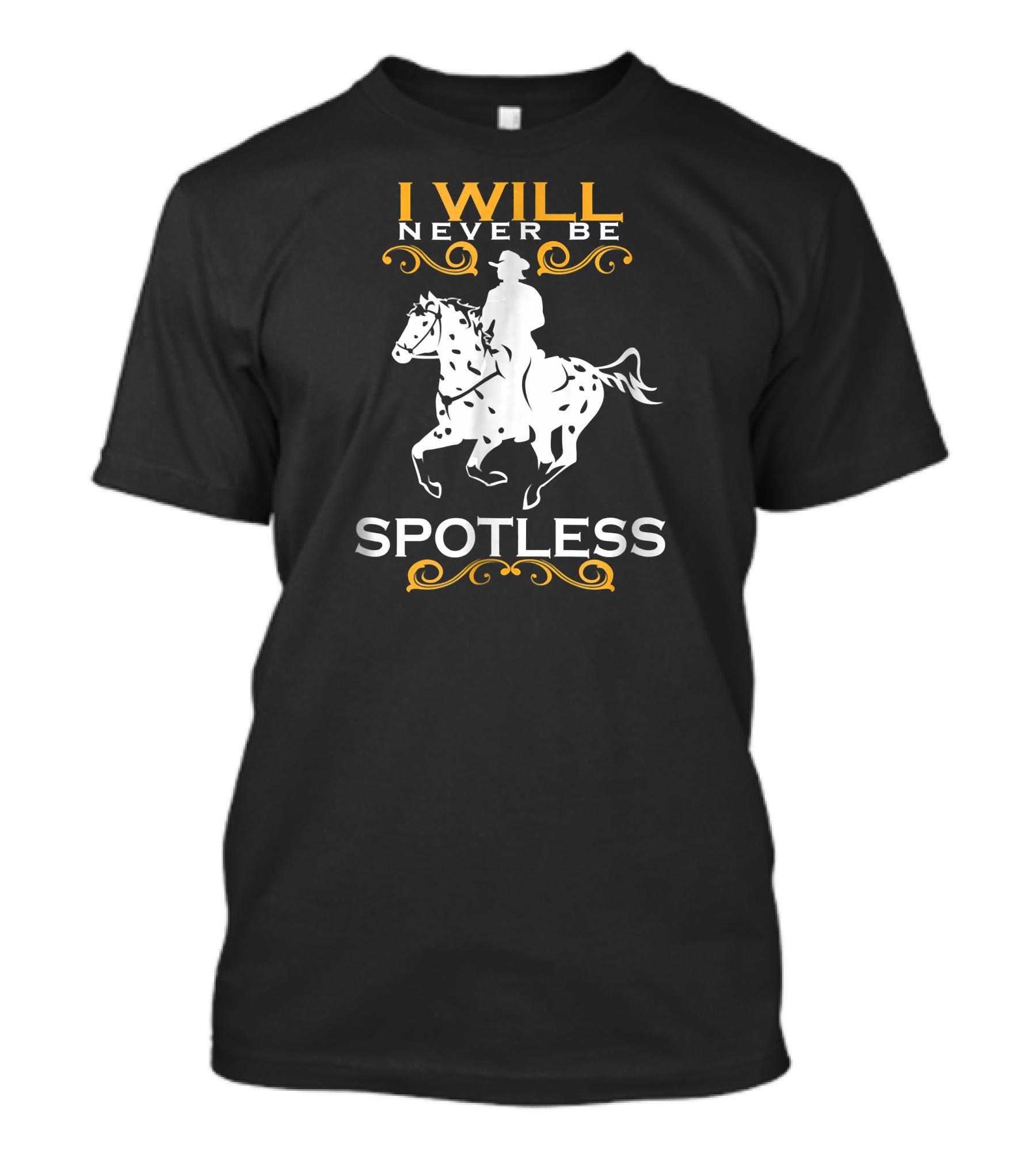 I Will Never Be Spotless Cowboy Riding Appaloosa Horse T-Shirt