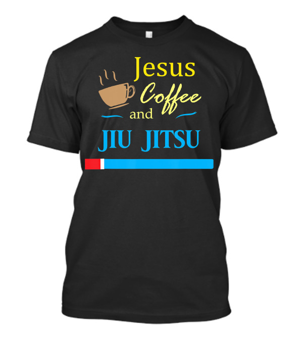 Jesus Coffee And Jiu Jitsu Martial Art Belt T-Shirt