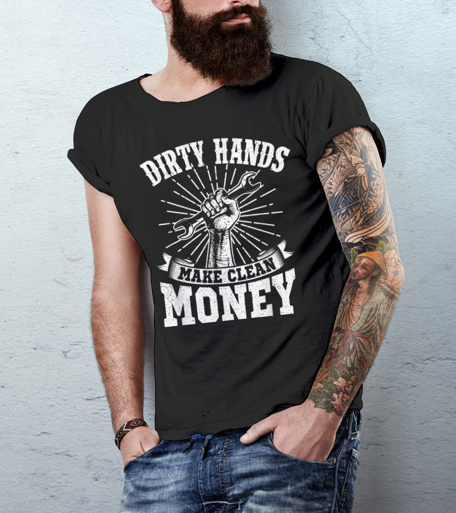 Dirty Hands Make Clean Money Wrench Fist Burst T-Shirt