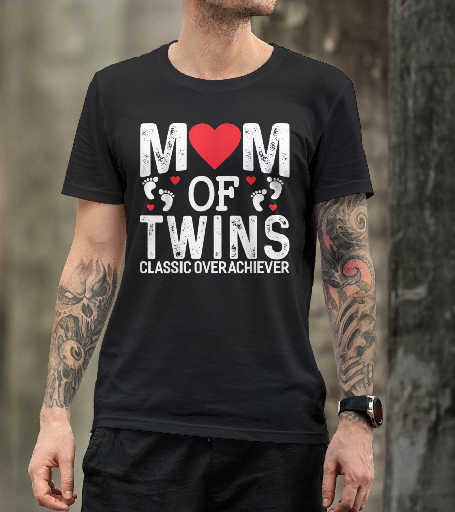 Mom Of Twins Heart Feet Classic Overachiever Twins T-Shirt