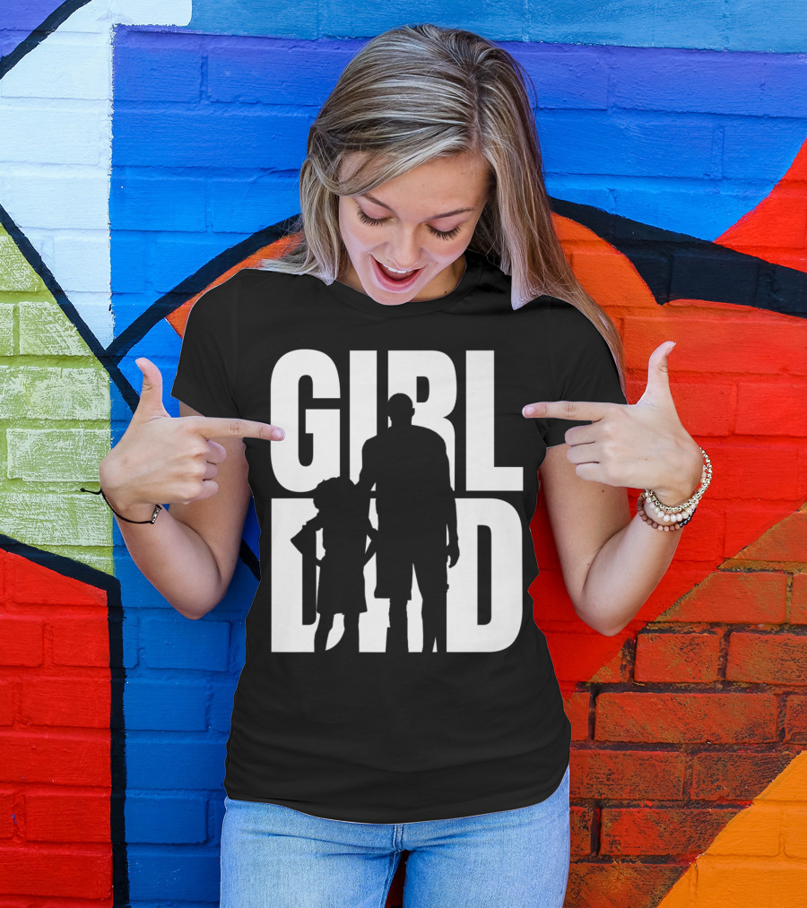 GirlDad Proud Father Of Daughters T-Shirt