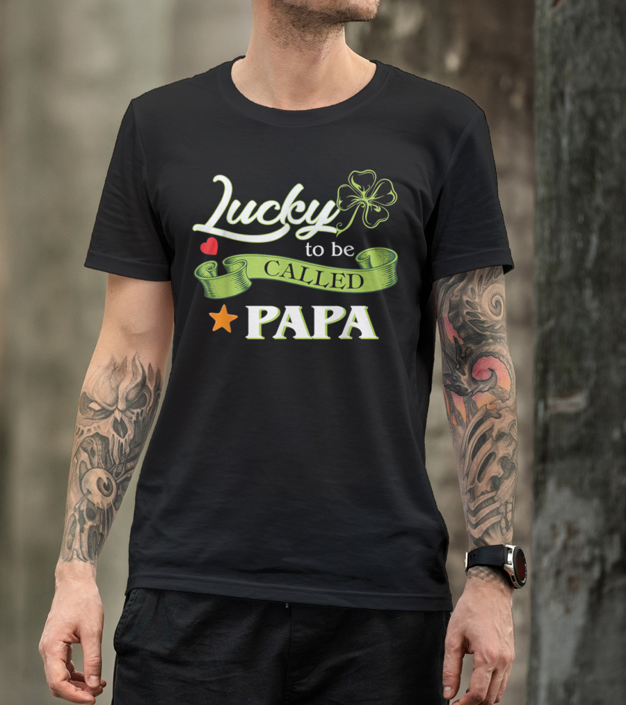 Lucky To Be Called Papa St Patrick's Day Irish T-Shirt