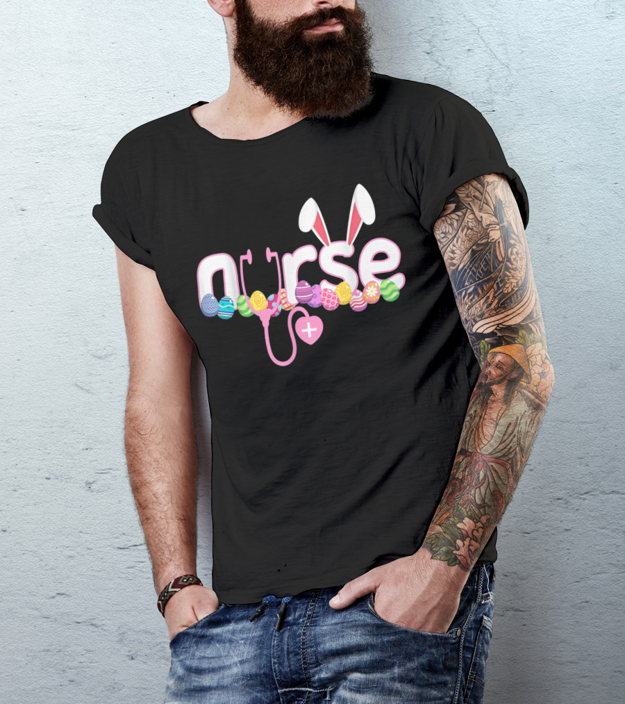 Nurse Easter Bunny Stethoscope Eggs Ears Love Nursing T-Shirt
