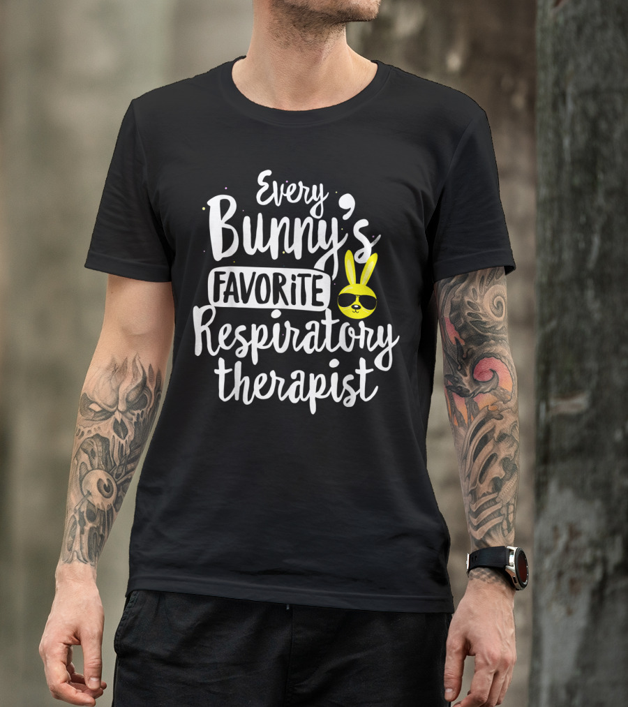Every Bunny's Favorite Respiratory Therapist With Sunglasses Easter Bunny T-Shirt