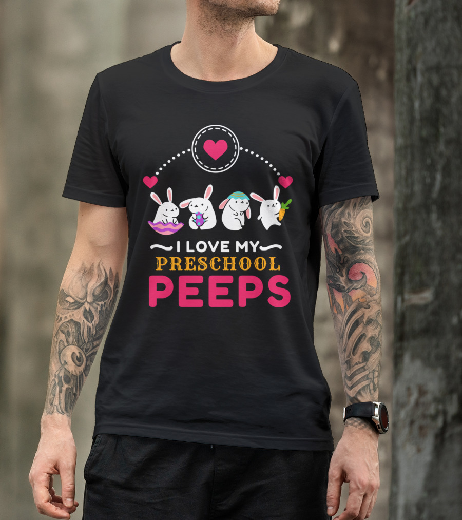 I Love My Preschool Peeps Cute Easter Bunnies Holding Carrot And Egg T-Shirt