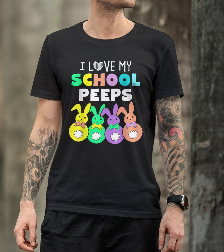 I Love My School Peeps Colorful Easter Bunnies T-Shirt