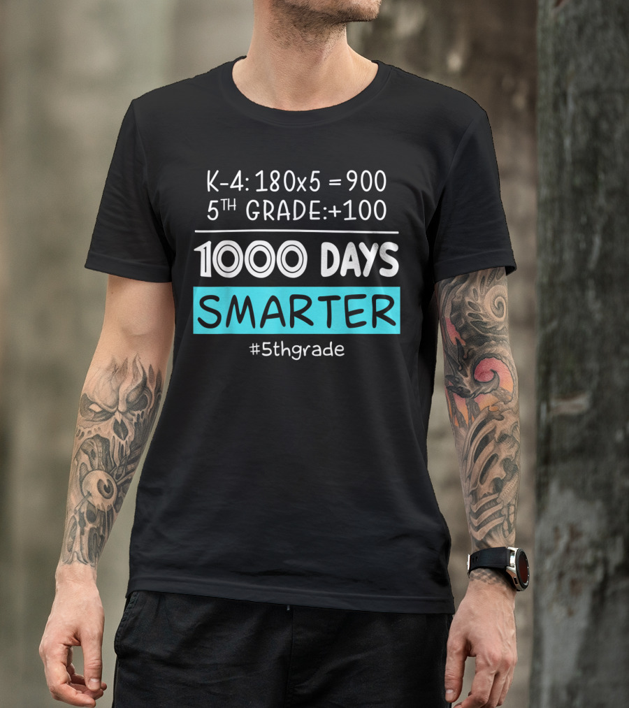 K-4: 180x5 = 900 5th Grade +100 1000 Days Smarter #5thgrade T-Shirt
