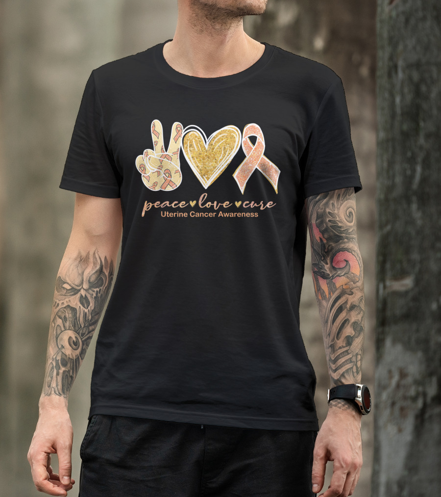 Peace Love Cure Uterine Cancer Awareness Peach T-Shirt