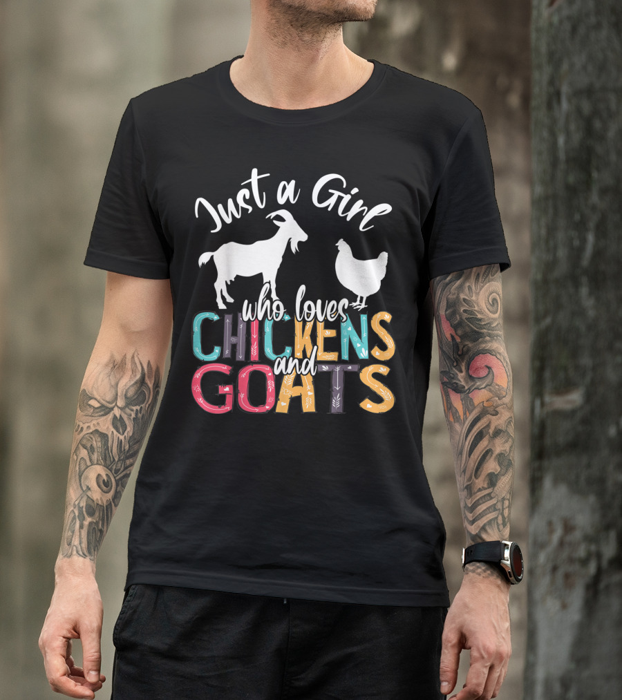 Just A Girl Who Loves Chickens And Goats Farmer Girl T-Shirt