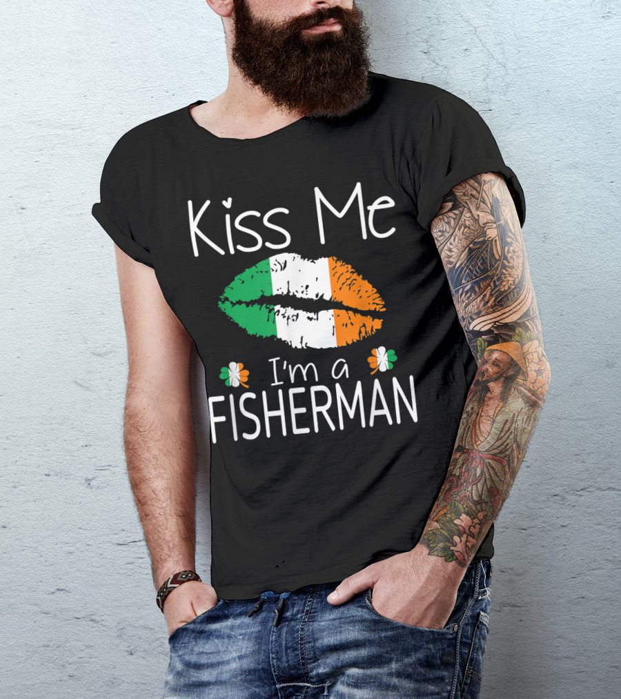 Kiss Me I'm A Fisherman Irish Flag Lips St Patrick's Day T-Shirt