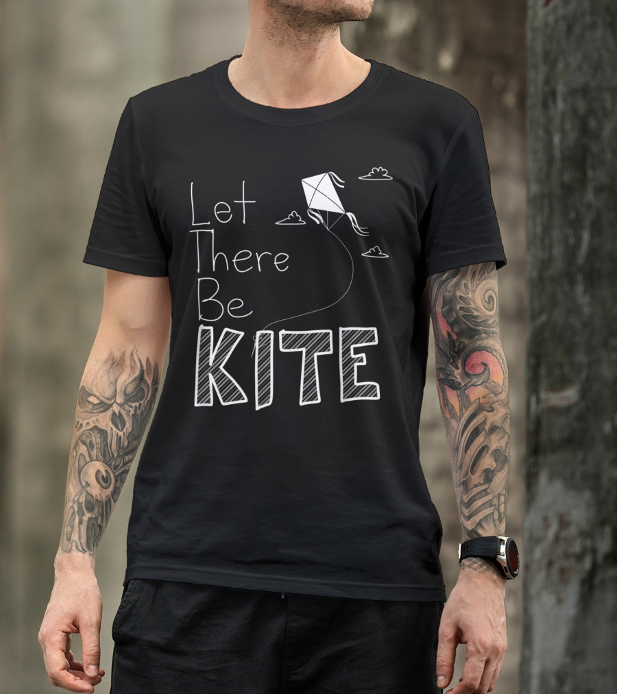 Let There Be Kite Fun With Clouds And Drawings T-Shirt